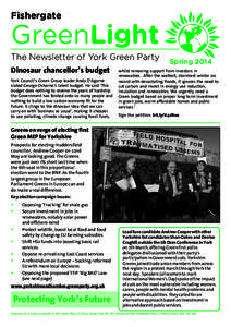 Fishergate  GreenLight The Newsletter of York Green Party Dinosaur chancellor’s budget York Council’s Green Group leader Andy D’Agorne
