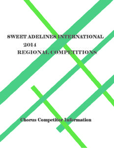 SWEET ADELINES INTERNATIONAL[removed]REGIONAL COMPETITIONS  Chorus Competitor Information