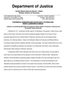 Department of Justice United States Attorney David L. Huber Western District of Kentucky ______________________________________________________________________________ FOR IMMEDIATE RELEASE CONTACT: DAWN MASDEN