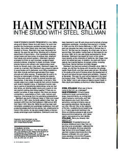 HAIM STEINBACH IN THE STUDIO WITH STEEL STILLMAN HAIM STEINBACH GAINED PROMINENCE in the 1980s, along with Robert Gober and Jeff Koons, for work that pushed the Duchampian assisted readymade into new