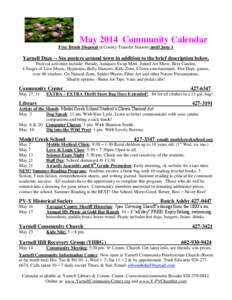 May 2014 Community Calendar Free Brush Disposal at County Transfer Stations until June 1 Yarnell Daze -- See posters around town in addition to the brief description below. Festival activities include: Parade, Antiques S