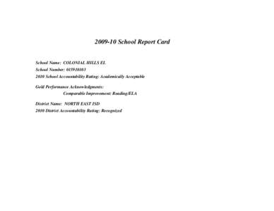 [removed]School Report Card  School Name: COLONIAL HILLS EL School Number: [removed]School Accountability Rating: Academically Acceptable Gold Performance Acknowledgments: