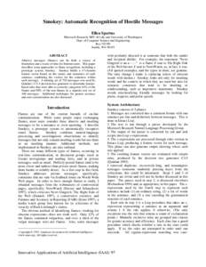 Smokey: Automatic Recognition of Hostile Messages Ellen Spertus Microsoft Research, MIT AI Lab, and University of Washington Dept. of Computer Science and Engineering BoxSeattle, WA 98195