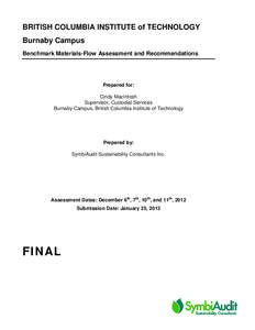 BRITISH COLUMBIA INSTITUTE of TECHNOLOGY Burnaby Campus Benchmark Materials-Flow Assessment and Recommendations Prepared for: Cindy MacIntosh