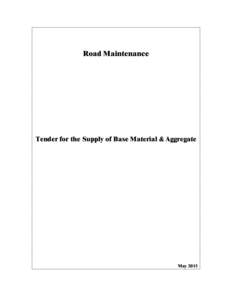 Road Maintenance  Tender for the Supply of Base Material & Aggregate May 2015