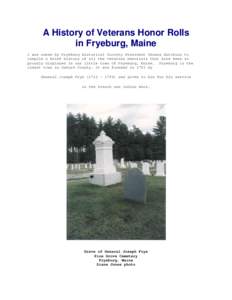 A History of Veterans Honor Rolls in Fryeburg, Maine I was asked by Fryeburg Historical Society President Thomas Hutchins to compile a brief history of all the veterans memorials that have been so proudly displayed in ou