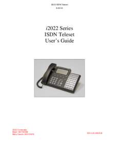 i2022 ISDN Teleset[removed]i2022 Series ISDN Teleset User’s Guide
