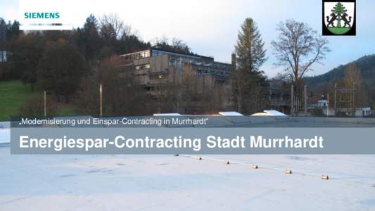 „Modernisierung und Einspar-Contracting in Murrhardt“  Energiespar-Contracting Stadt Murrhardt .