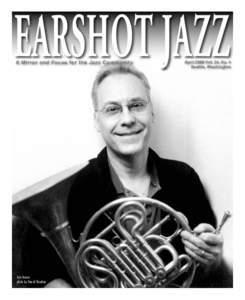 EARSHOT JAZZ A Mirror and Focus for the Jazz Community Tom Varner photo by Daniel Sheehan
