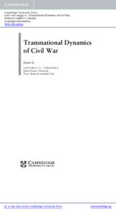 Cambridge University Press[removed]0 - Transnational Dynamics of Civil War Edited by Jeffrey T. Checkel Copyright Information More information