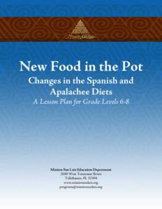 New Food in the Pot Changes in the Spanish and Apalachee Diets A Lesson Plan for Grade Levels 6-8   Mission San Luis Education Department
