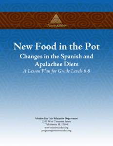 History of North America / Americas / Muskogean languages / Apalachee / Spanish colonization of the Americas / Spanish Florida / Tallahassee /  Florida / Foodways / Food / Florida / Fort Walton culture / Cuisine