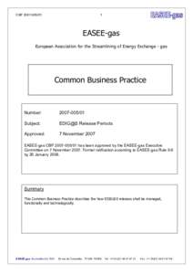 CBP 2007­005/01   1  EASEE­gas  European Association for the Streamlining of Energy Exchange ­ gas 
