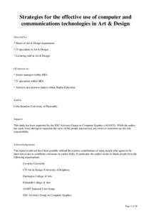 Strategies for the effective use of computer and communications technologies in Art & Design Directed to: * Heads of Art & Design departments * IT specialists in Art & Design * Lecturing staff in Art & Design