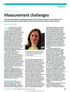 feature NEWS FEATURE: Measurement challenges Tools and methodologies for reducing uncertainties in climate change knowledge are now available, but it is disputed to what extent increased confidence in data will lead to i