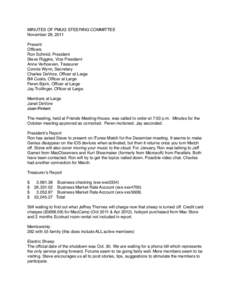 MINUTES OF PMUG STEERING COMMITTEE November 28, 2011 Present Officers Ron Schmid, President     Steve Riggins, Vice President