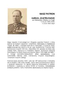 NASZ PATRON nadkom. Józef Bocheński syn Aleksandra i Wandy z d. Fogel * [removed]Chełm † [removed]Katyń