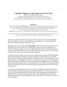 1  Unpledged Allegiance: Golden Jubilee of the 50-Star Flag Peter “Dances With Flags” Orenski (Originally written and accepted as a 20-minute paper for presentation at the international conference of flagoholics in A