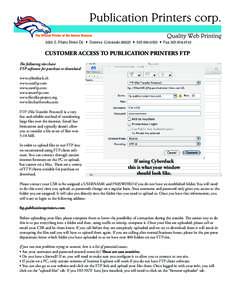 2001 S. Platte River Dr. • Denver, Colorado 80223 •  • FaxCUSTOMER ACCESS TO PUBLICATION PRINTERS FTP The following sites have FTP software for purchase or download: www.cyberduck.ch