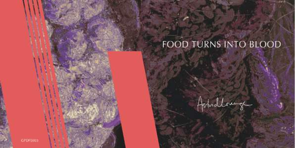 FOOD TURNS INTO BLOOD  Astrid Lorange[removed]