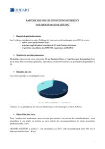 RAPPORT 2015 SUR LES CONDITIONS D’EXERCICE DES DROITS DE VOTE DES OPC  Rappel du périmètre retenu Les 3 critères cumulés dans notre Politique de vote sont restés inchangés pour 2015, à savoir :  valeur cot