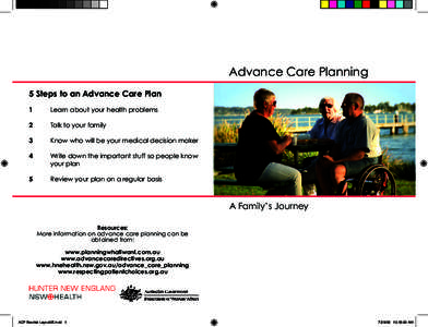 Advance Care Planning 5 Steps to an Advance Care Plan 1 Learn about your health problems