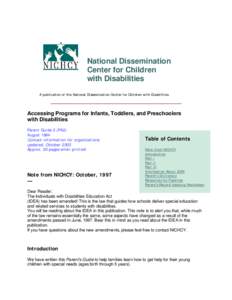 National Dissemination Center for Children with Disabilities A publication of the National Dissemination Center for Children with Disabilities  Accessing Programs for Infants, Toddlers, and Preschoolers