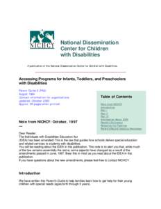 NICHCY / Individuals with Disabilities Education Act / Early childhood intervention / Special education in the United States / Individual Family Service Plan / Preschool education / Office of Special Education Programs / Pervasive developmental disorder / Related services under IDEA / Education / Special education / Education in the United States