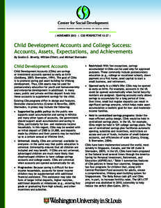 | NOVEMBER 2013 | CSD PERSPECTIVE 13-27 |  Child Development Accounts and College Success: Accounts, Assets, Expectations, and Achievements By Sondra G. Beverly, William Elliott, and Michael Sherraden