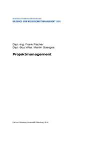 Dipl.-Ing. Frank Fischer Dipl.-Soz.Wiss. Martin Goerges Projektmanagement  Carl von Ossietzky Universität Oldenburg, 2014