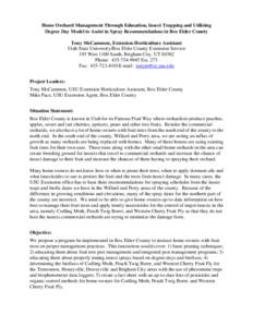 Home Orchard Management Through Education, Insect Trapping and Utilizing Degree Day Model to Assist in Spray Recommendations in Box Elder County Tony McCammon, Extension Horticulture Assistant Utah State University/Box E