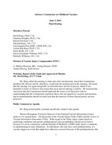 Advisory Commission on Childhood Vaccines June 5, 2014 92nd Meeting Members Present David King, Chair (’14) Charlene Douglas, Ph.D. (’14)