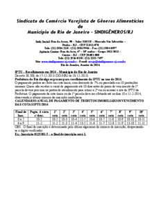 Sindicato do Comércio Varejista de Gêneros Alimentícios do Município do Rio de Janeiro – SINDIGÊNEROS/RJ Sede Social: Rua do Arroz, 90 – Salas[removed] – Mercado São Sebastião – Penha – RJ – CEP[removed]-
