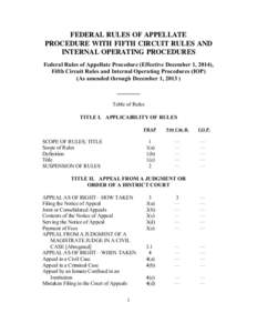 FEDERAL RULES OF APPELLATE PROCEDURE WITH FIFTH CIRCUIT RULES AND INTERNAL OPERATING PROCEDURES Federal Rules of Appellate Procedure (Effective December 1, 2014), Fifth Circuit Rules and Internal Operating Procedures (IO