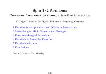 Spin-1/2 fermions: Crossover from weak to strong attractive interaction K. Ziegler∗ , Institut f¨