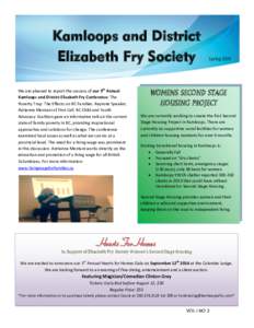 Kamloops and District Elizabeth Fry Society We are pleased to report the success of our 9th Annual Kamloops and District Elizabeth Fry Conference: The Poverty Trap: The Effects on BC Families. Keynote Speaker, Adrienne M