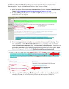 Small Premium Projects (SPP) is for qualifying conservation projects with total project costs of $20,[removed]or less. Please follow these instructions to apply for the tax credit: 1) Before the project begins construction