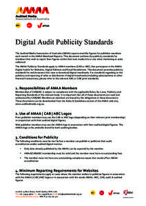    Digital Audit Publicity Standards   The	
  A udited	
  M edia	
  A ssociation	
  o f	
  A ustralia	
  ( AMAA)	
  r eports	
  m onthly	
  f igures	
  f or	
  p ublisher	
  m embers	
   each	
  m onth	
 