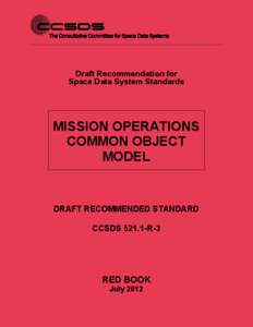 CCSDS[removed]R-3, Mission Operations Common Object Model (Red Book, Issue 3, July 2012)