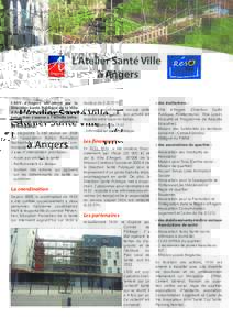 L’Atelier Santé Ville à Angers L’ASV d’Angers est porté par la Direction Santé Publique de la Ville d’Angers. Il a été créé en 2008 et son action s’exerce à l’échelle infracommunal, sur le quartier 