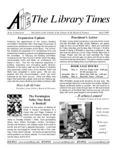 The Library Times Avon, Connecticut Newsletter of the Friends of the Library & the Board of Trustees  April 2008