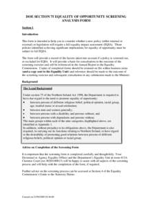 DOE SECTION 75 EQUALITY OF OPPORTUNITY SCREENING ANALYSIS FORM Section 1 Introduction This form is intended to help you to consider whether a new policy (either internal or external) or legislation will require a full eq