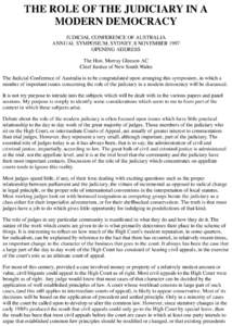 THE ROLE OF THE JUDICIARY IN A MODERN DEMOCRACY JUDICIAL CONFERENCE OF AUSTRALIA ANNUAL SYMPOSIUM, SYDNEY, 8 NOVEMBER 1997 OPENING ADDRESS The Hon. Murray Gleeson AC