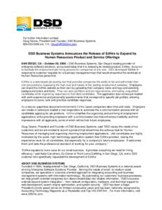 For further information contact: Doug Deane, President and Founder, DSD Business Systemsext. 111,  DSD Business Systems Announces the Release of EZHire to Expand Its Human Resources Product 