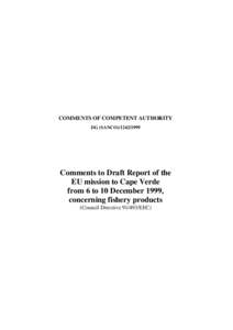COMMENTS OF COMPETENT AUTHORITY DG (SANCO[removed]Comments to Draft Report of the EU mission to Cape Verde from 6 to 10 December 1999,