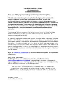 CUYAHOGA COMMUNITY COLLEGE BCI GUIDELINES FOR LABORATORY PHLEBOTOMY Please note: **This program does allow for conditional/provisional acceptance. **Conditional/provisional acceptance is defined as allowing a student adm