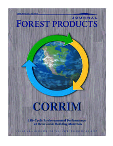 CORRIM: Life-Cycle Environmental Performance of Renewable Building Materials By Bruce Lippke, Jim Wilson, John Perez-Garcia, Jim Bowyer, and Jamie Meil A