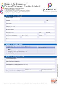 Request for Insurance/ Personal Statement (Health division) Please complete this form if you are applying for: •	 more than $1m Death & TPD cover, •	 more than $8,000 per month in Income protection benefits, or •	