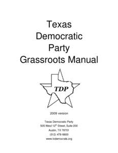 Texas Democratic Party / Primary election / Nevada Democratic Party / Democratic Party / United States presidential election / Precinct / Texas Democratic primary and caucuses / Iowa caucuses / Political parties in the United States / Politics of the United States / Voting systems