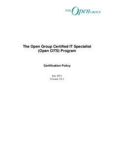 The Open Group Certified IT Specialist (Open CITS) Program Certification Policy  July 2011